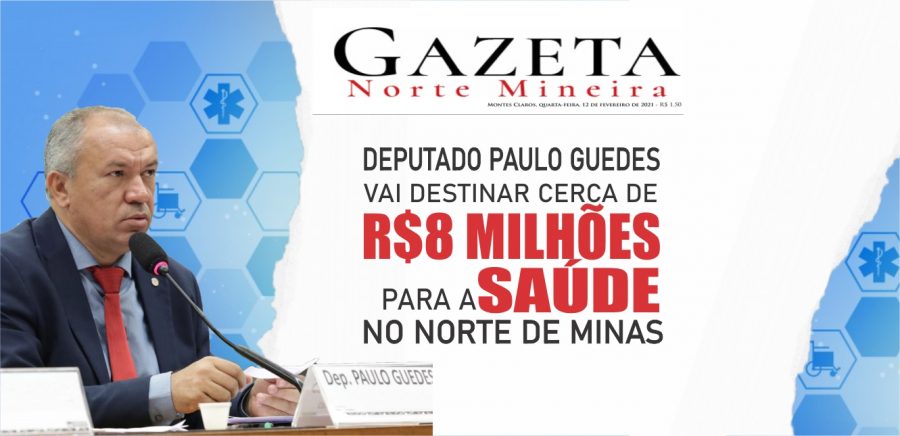 Paulo Guedes indica recursos para a saúde no norte de minas